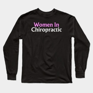 Women In Chiropractic Long Sleeve T-Shirt